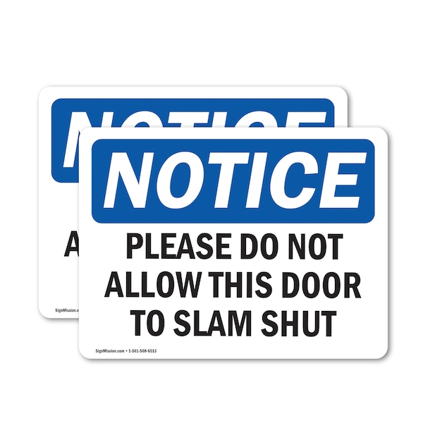 Signmission Please Do Not Allow This Door To Slam Shut, 10 in W x Rectangle, Vinyl Decal OS-2PACK-NS-D-710-L-17373 - main